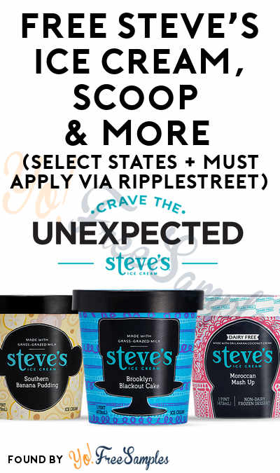 FREE Steve’s Ice Cream, Scoop & More (Select States + Must Apply via RippleStreet)