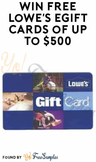 FREE Lowe’s eGift Cards of Up to $500 (Text Required)