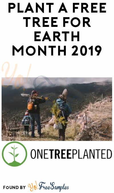 FREE Tree Donation For Earth Month 2019