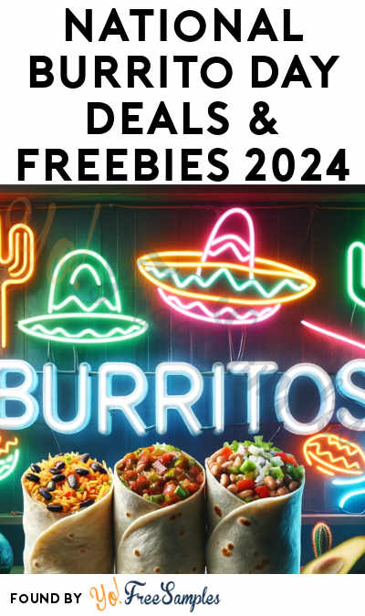 National Burrito Day Deals & Freebies 2024