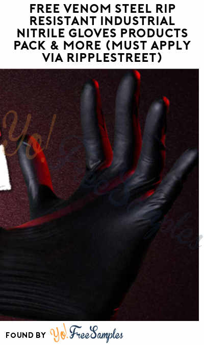 FREE Venom Steel Rip Resistant Industrial Nitrile Gloves Products Pack & More (Must Apply via RippleStreet)