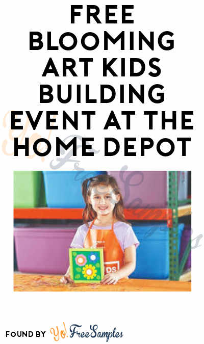 FREE Blooming Art Kids Building Event at The Home Depot (Must Register)