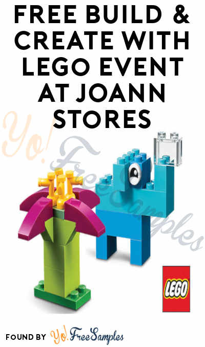 FREE Build & Create with Lego Event at JOANN Stores