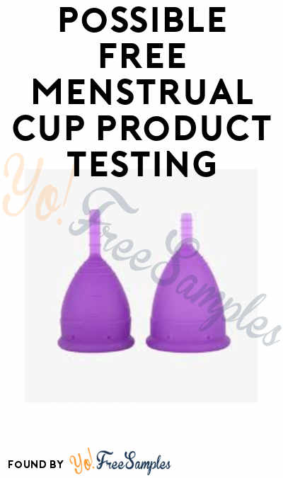 Possible FREE Menstrual Cup Product Testing (For VocalPoint Members + Purchase Required)