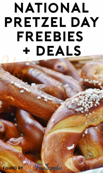 National Pretzel Day Freebies + Deals 2019