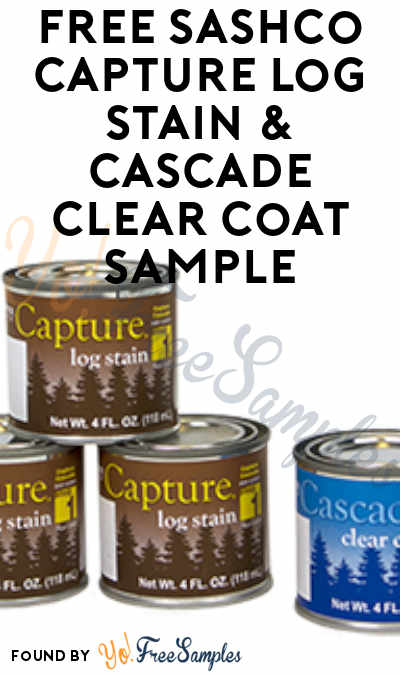 FREE Sashco Capture Log Stain & Cascade Clear Coat Samples