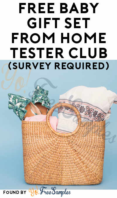 FREE Baby Gift Set From Home Tester Club (Survey Required)