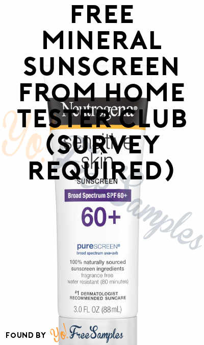 FREE Mineral Sunscreen From Home Tester Club (Survey Required)