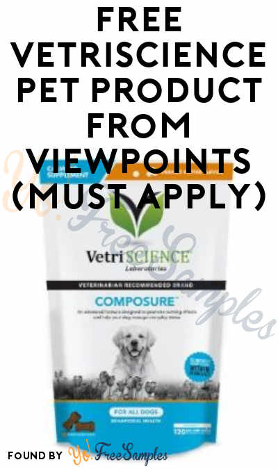FREE VetriScience Pet Product From ViewPoints (Must Apply)