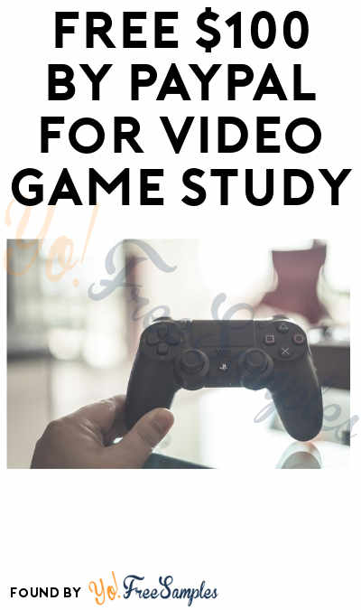 Possible FREE $100 by Paypal for Video Game Study (Must Apply)