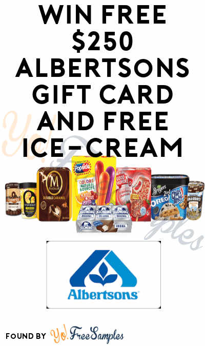 Win FREE $250 Albertsons Gift Card and FREE Ice-Cream