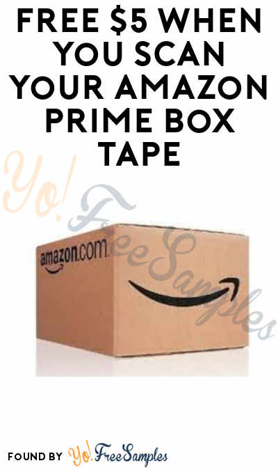 FREE $5 When You Scan Your Amazon Prime Box Tape (Select Accounts)