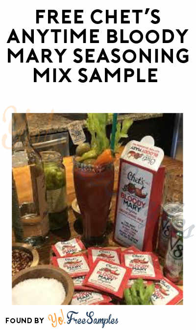 FREE Chet’s Anytime Bloody Mary Seasoning Mix Sample