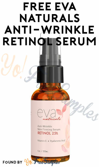 FREE Eva Naturals Anti-Wrinkle Retinol Serum