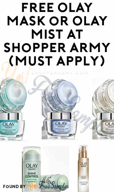 Back! FREE Olay Mask or Olay Mist At Shopper Army (Must Apply)