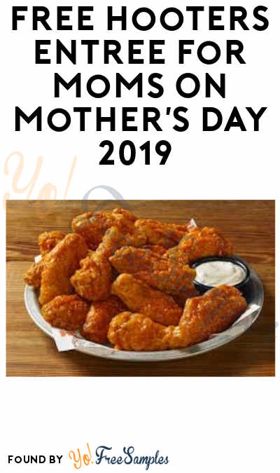 FREE Hooters Entree for Moms On Mother’s Day 2019 (With Drink Purchase)