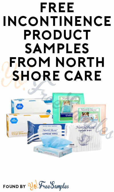 FREE Incontinence Product Samples from North Shore Care [Verified Received By Mail]