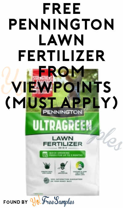 FREE Pennington Lawn Fertilizer From ViewPoints (Must Apply)