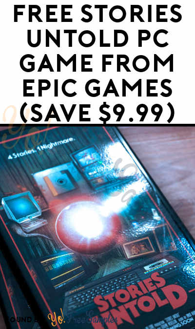 FREE Stories Untold PC Game from Epic Games (Save $9.99)