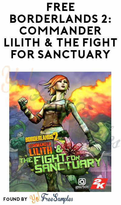 FREE Borderlands 2: Commander Lilith & The Fight For Sanctuary for PC, PS4 & Xbox One