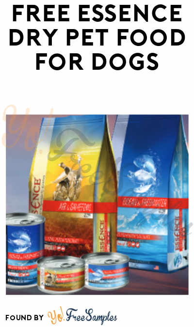 FREE Essence Dry Pet Food For Dogs (In-Stores Only) - Yo ...