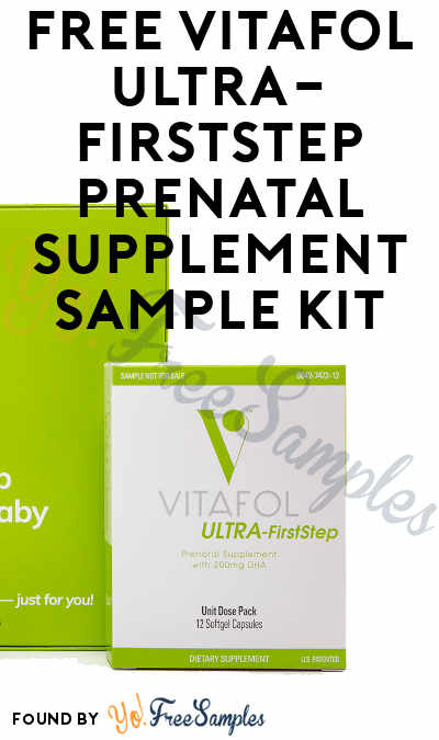 FREE VITAFOL ULTRA-FirstStep Prenatal Supplement Sample Kits [Verified Received By Mail]