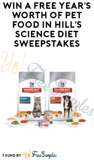 Win A FREE Year’s Worth Of Pet Food in Hill’s Science Diet Sweepstakes