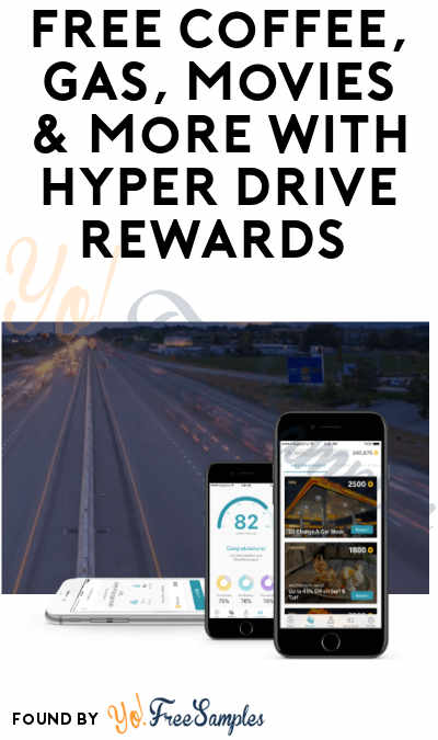 FREE Coffee, Gas, Movies & More For Driving With Hyper Drive Rewards