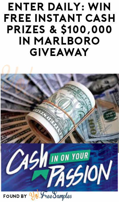 Enter Daily: Win FREE Instant Cash Prizes & $100,000 In Marlboro Giveaway (Ages 21 & Older)