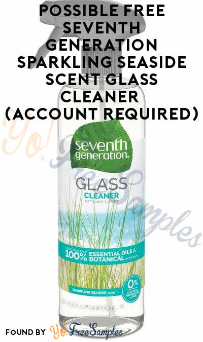 Possible FREE Seventh Generation Sparkling Seaside Scent Glass Cleaner (Account Required)