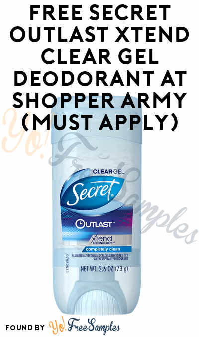 FREE Secret Outlast XTEND Clear Gel Deodorant At Shopper Army (Must Apply)