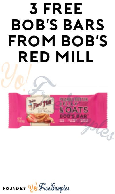 3 FREE Bob’s Bars from Bob’s Red Mill