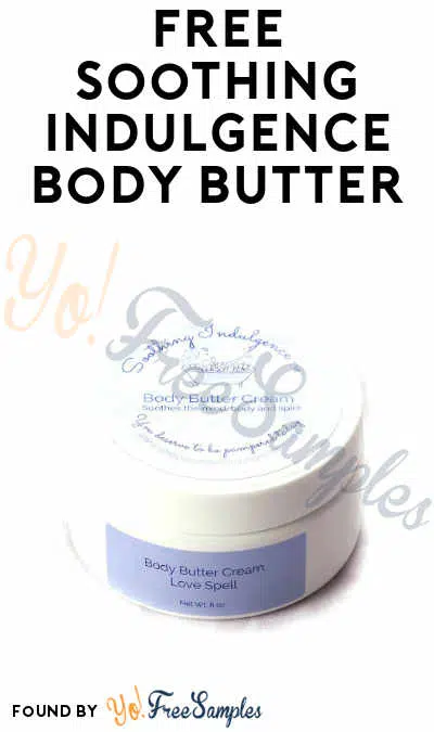 FREE Soothing Indulgence Body Butter