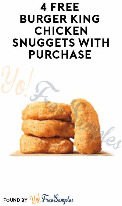 4 FREE Burger King Chicken Nuggets With Purchase (App Required)