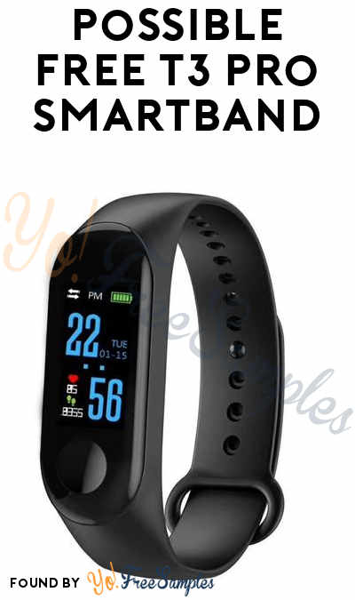 Possible FREE T3 Pro Smartband