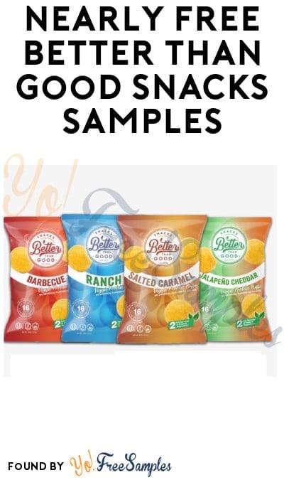 Nearly FREE Better Than Good Snacks Samples (Just Pay $1-$3 Shipping)