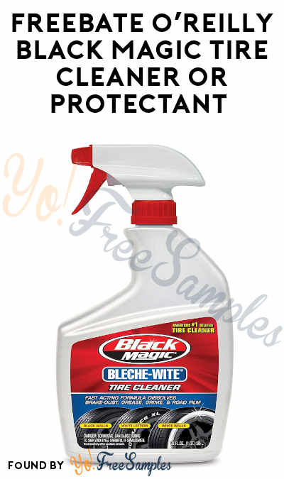FREEBATE O’Reilly Black Magic Tire Cleaner or Protectant