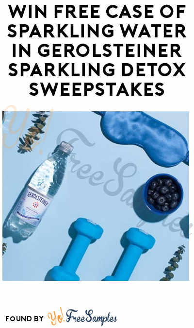 Win FREE Case of Sparkling Water in Gerolsteiner Sparkling Detox Sweepstakes