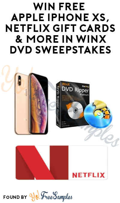 Win FREE Apple iPhone Xs, Netflix Gift Cards & More in WinX DVD Sweepstakes
