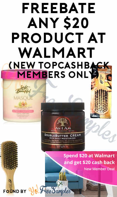 FREEBATE Any $20 Product At Walmart (New TopCashBack Members Only)