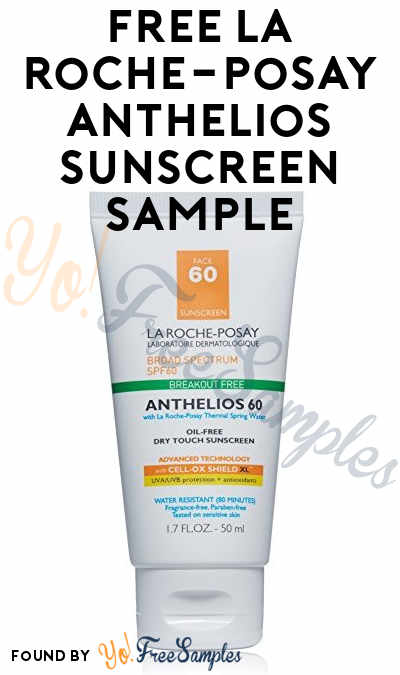 FREE La Roche-Posay Anthelios Sunscreen Sample