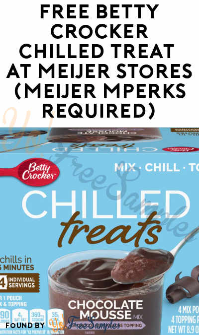 FREE Betty Crocker Chilled Treat At Meijer Stores (Meijer mPerks Required)