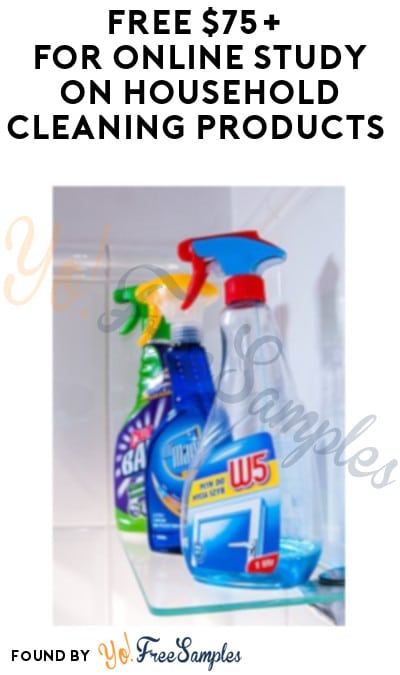 FREE $75+ for Online Study on Household Cleaning Products (Must Apply)