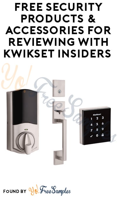 FREE Security Products & Accessories for Reviewing with Kwikset Insiders (Must Qualify)