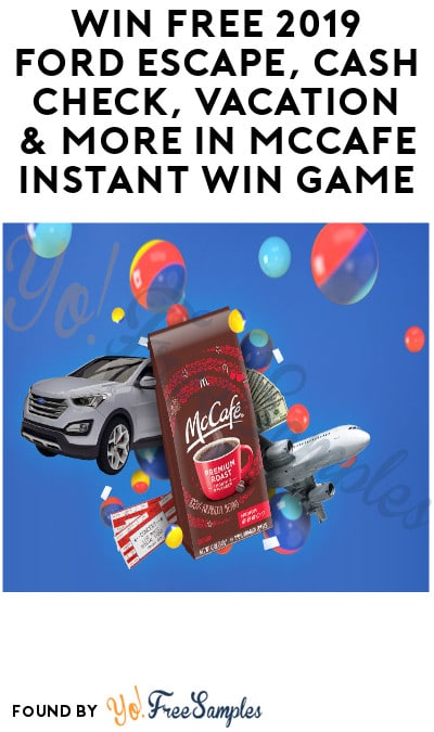 Win FREE 2019 Ford Escape, Cash Check, Vacation & More in McCafé Instant Win Game