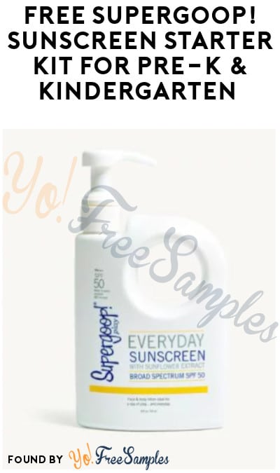 FREE Supergoop! Sunscreen Starter Kit for Pre-K & Kindergarten (Email Required)