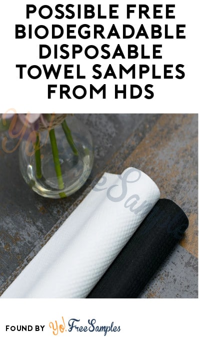 Possible FREE Biodegradable Disposable Towel Samples from HDS