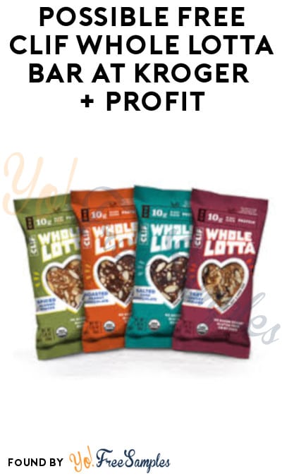 Possible FREE Clif Whole Lotta Bar at Kroger + Profit (Select Accounts + Ibotta Required)
