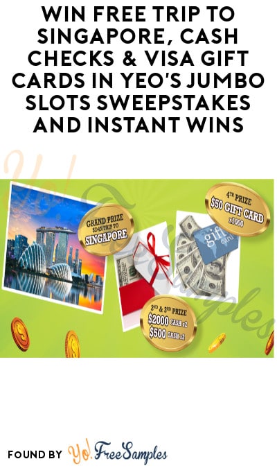 Enter Daily: Win FREE Trip to Singapore, Cash Checks & Visa Gift Cards in Yeo’s Jumbo Slots Sweepstakes and Instant Wins