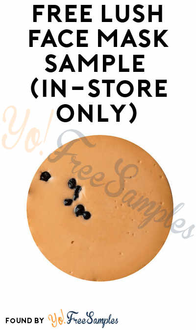 FREE Lush Face Mask Sample (In-Store Only)